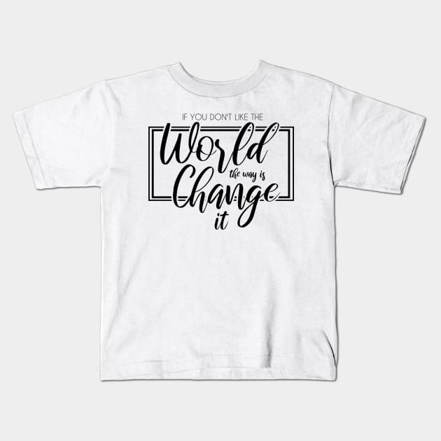 'Change The World' Human Trafficking Shirt Kids T-Shirt by ourwackyhome